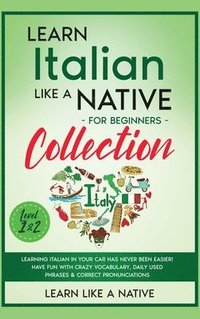 bokomslag Learn Italian Like a Native for Beginners Collection - Level 1 & 2