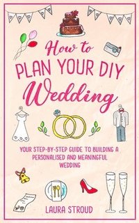 bokomslag How to Plan Your DIY Wedding