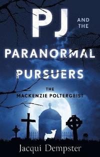 bokomslag PJ and the Paranormal Pursuers