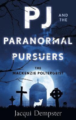 PJ and the Paranormal Pursuers 1