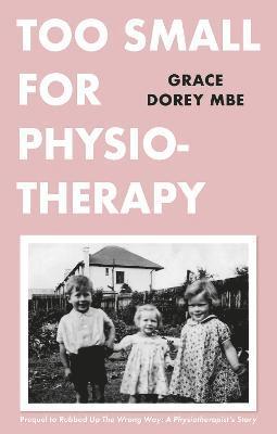 Too Small for Physiotherapy