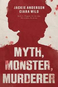 bokomslag Myth, Monster, Murderer
