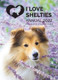 bokomslag I Love Shelties Annual 2022