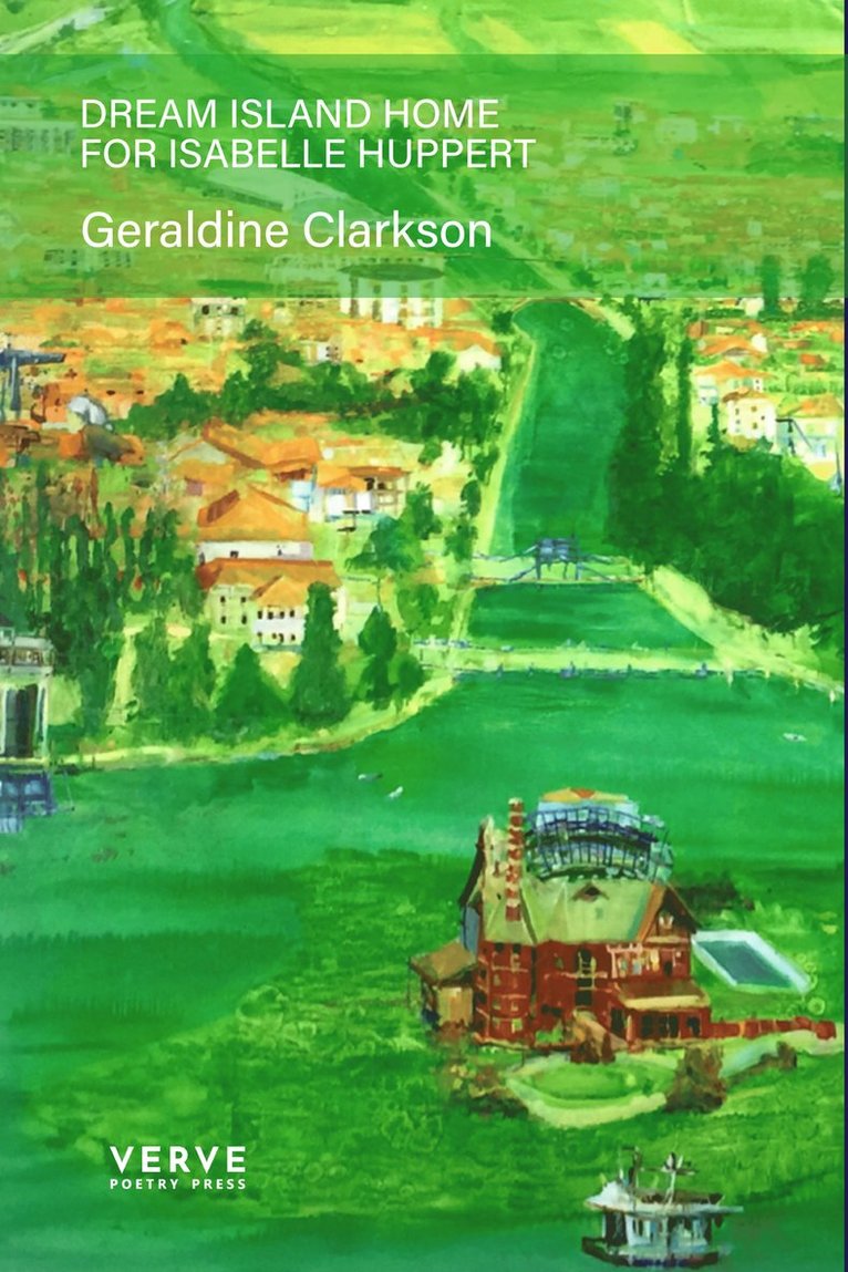 Geraldine Clarkson - Dream Island Home for Isabelle Huppert, Häftad