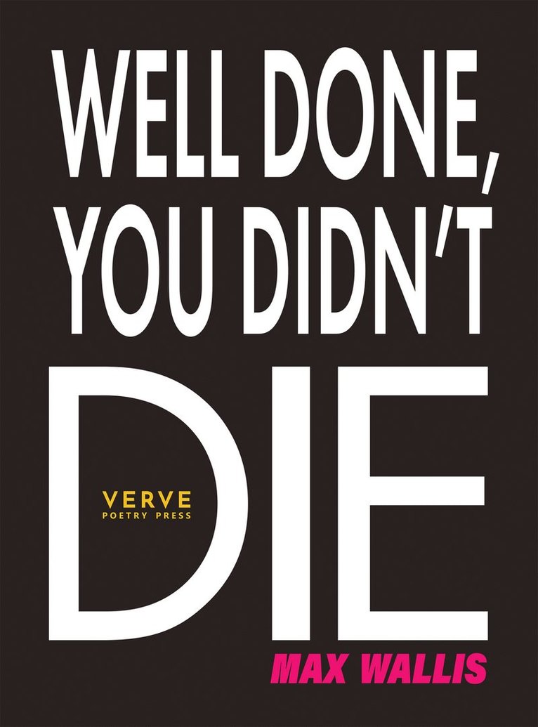 Max Wallis - Well Done, You Didn't Die, Häftad
