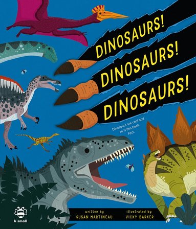 Susan Martineau - Dinosaurs! Dinosaurs! Dinosaurs!, Inbunden