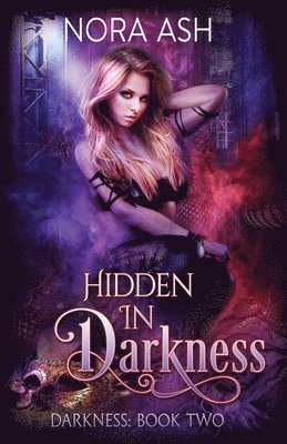 Nora Ash - Hidden in Darkness, Häftad