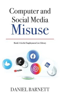 Computer and Social Media Misuse 1