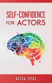 bokomslag Self-Confidence for Actors