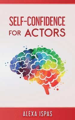 Self-Confidence for Actors 1