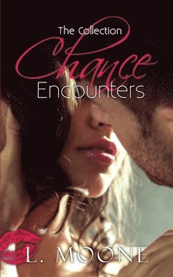 Chance Encounters: The Collection 1