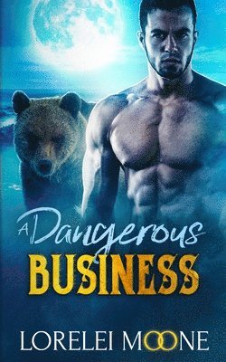 bokomslag Scottish Werebear: A Dangerous Business