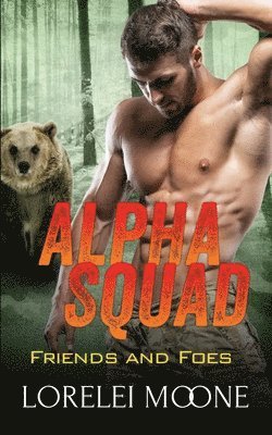 Alpha Squad: Friends & Foes 1