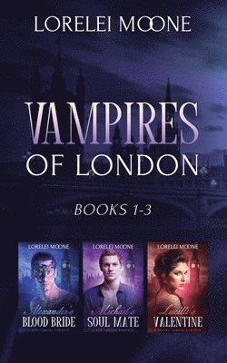 Vampires of London: Books 1-3 1