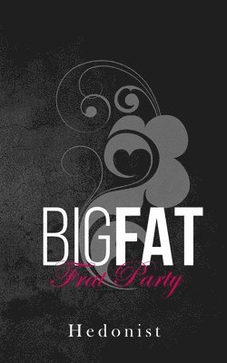 Big Fat Frat Party 1