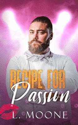 L. Moone - Recipe for Passion, Häftad