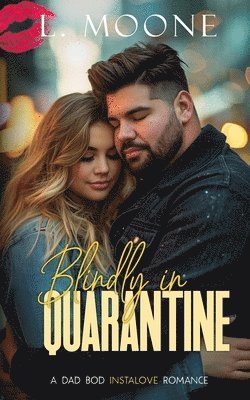 L Moone, L. Moone - Blindly in Quarantine, Häftad