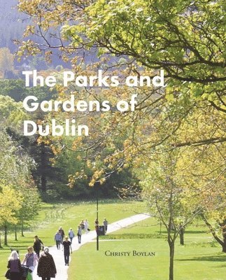 The Parks and Gardens of Dublin 1