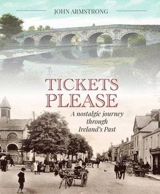 Tickets Please: A Journey Through the Irish Past 1