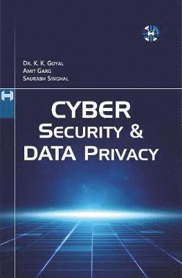 Krishan Kumar Goyal, Amit Garg, Saurabh Singhal - Cyber Security And Data Privacy, Häftad