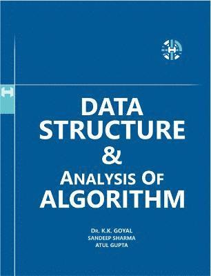Krishan Kumar Goyal, Sandeep Sharma, Atul Gupta - Data Structure And Analysis Of Algorithm, Häftad