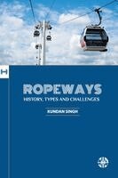 Ropeways: History, Types And Challenges
