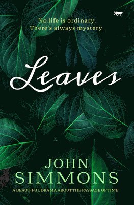 John Simmons - Leaves: A Beautiful Drama about the Passage of Time, Häftad