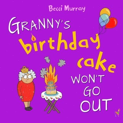 Granny's Birthday Cake Won't Go Out 1