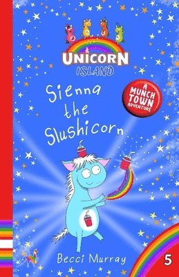 bokomslag Sienna the Slushicorn