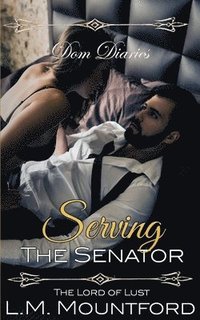 bokomslag Dom Diaries: Serving The Senator