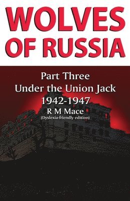 Wolves of Russia Part Three: Under the Union Jack 1