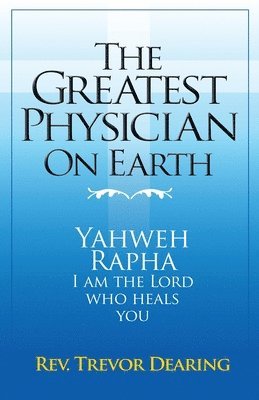 The Greatest Physician on Earth 1