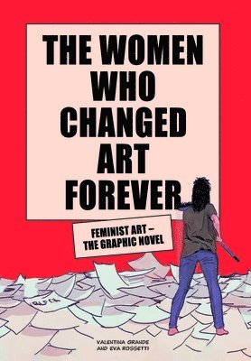 The Women Who Changed Art Forever 1