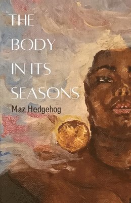 The Body in Its Seasons 1