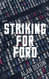 bokomslag Striking For Ford