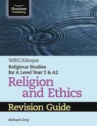 bokomslag WJEC/Eduqas Religious Studies for A Level Year 2 & A2 Religion and Ethics Revision Guide