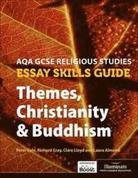 bokomslag AQA GCSE Religious Studies Essay Skills Guide: Themes, Christianity & Buddhism