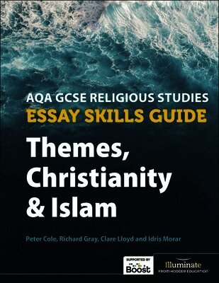 Clare Lloyd, Frank Bruce, Richard Gray - AQA GCSE Religious Studies Essay Skills Guide: Themes, Christianity and Islam, Häftad