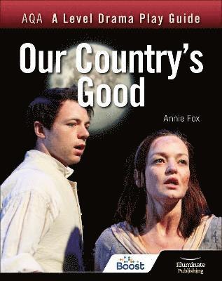 AQA A Level Drama Play Guide: Our Country's Good 1