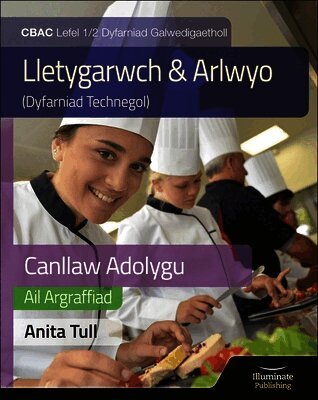 Anita Tull - Canllaw Astudio a Adolygu Gwobr Galwedigaethol CBAC Lefel 1/2 Astudiaeth a Adolygu - Argraffiad Diwygiedig (WJEC Vocational Award Hospitality and Catering Level 1/2 Study & Revision Guide - Revised Edition, Häftad