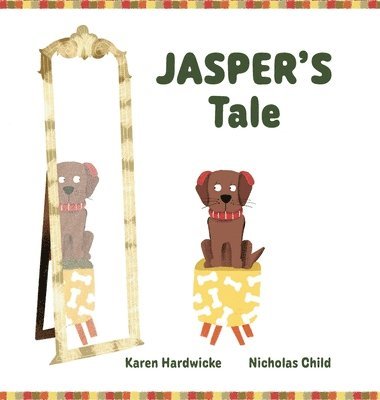 bokomslag JASPER'S Tale: how one cheeky puppy discovers that he likes his hearing aids after all