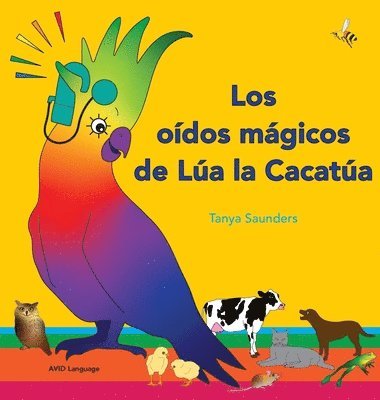 Tanya Saunders - oídos mágicos de Lúa la Cacatúa, Inbunden