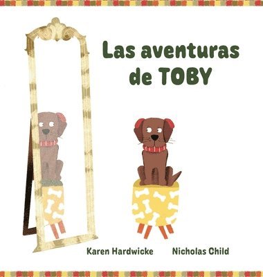 Karen Hardwicke - aventuras de TOBY, Inbunden