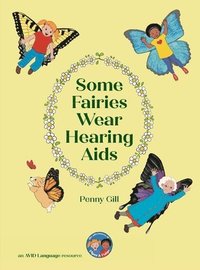 bokomslag Some Fairies Wear Hearing Aids