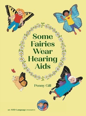 Penny Gill, Tanya Saunders - Some Fairies Wear Hearing Aids, Inbunden