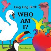 bokomslag Ling Ling Bird Who Am I?