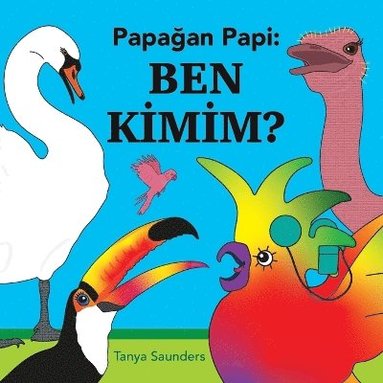 Tanya Saunders - Papağan Papi Ben Kimim?, Häftad