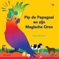 bokomslag Pip de Papegaai en zijn Magische Oren