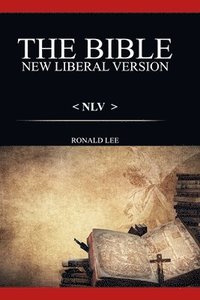 bokomslag The Bible (NLV): : New Liberal Version