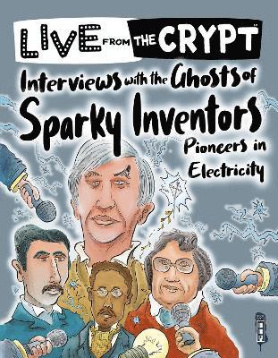 bokomslag Interviews with the ghosts of sparky inventors